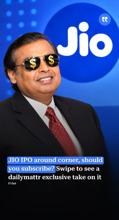 JIO IPO around corner, should you subscribe? Swipe to see a dailymattr exclusive take on it