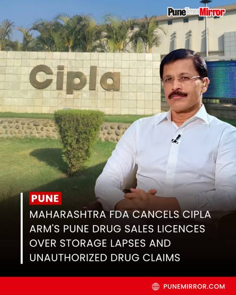 Maharashtra FDA cancels Cipla's drug sales licences over violations in Pune